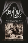 The Criminal Classes: Who Does Society Fear and Why? Cover Image