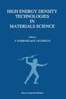 High Energy Density Technologies in Materials Science: Proceedings of the 2nd Igd Scientific Workshop, Novara, May 3-4, 1988 By F. Garbassi (Editor), E. Occhiello (Editor) Cover Image