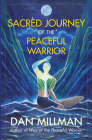 Sacred Journey of the Peaceful Warrior By Dan Millman Cover Image