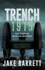 Trench 1915: The Dawn of Modern Warfare Cover Image