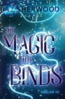 The Magic That Binds By Aj Sherwood, Katie Griffin (Editor) Cover Image