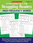 Extra Practice for Struggling Readers: High-Frequency Words: Motivating Practice Packets That Help Intermediate Students Master 240 Essential Words They Need to Know to Succeed in Reading and Writing By Linda Beech Cover Image