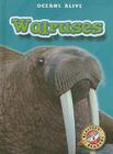 Walruses (Oceans Alive) By Colleen Sexton Cover Image