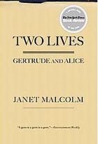 Two Lives: Gertrude and Alice By Janet Malcolm Cover Image