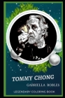 Tommy Chong Legendary Coloring Book: Relax and Unwind Your Emotions with our Inspirational and Affirmative Designs By Gabriella Robles Cover Image