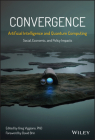 Convergence: Artificial Intelligence and Quantum Computing: Social, Economic, and Policy Impacts By Greg Viggiano (Editor), David Brin (Foreword by) Cover Image