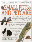 The Ultimate Encyclopedia of Small Pets & Pet Care Cover Image