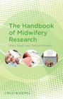 The Handbook of Midwifery Research By Mary Steen, Taniya Roberts Cover Image