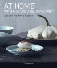 At Home with May and Axel Vervoordt: Recipes for Every Season Cover Image