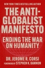 The Anti-Globalist Manifesto: Ending the War on Humanity Cover Image
