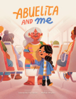 Abuelita and Me By Leonarda Carranza, Rafael Mayani (Illustrator) Cover Image