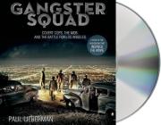 Gangster Squad: Covert Cops, the Mob, and the Battle for Los Angeles By Paul Lieberman, Robert Petkoff (Read by) Cover Image
