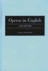 Operas in English: A Dictionary By Margaret Ross Griffel Cover Image