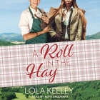 A Roll in the Hay By Ruth Urquhart (Read by), Lola Keeley Cover Image