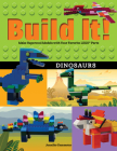 Build It! Dinosaurs: Make Supercool Models with Your Favorite Lego(r) Parts (Brick Books #10) By Jennifer Kemmeter Cover Image