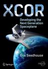 Xcor, Developing the Next Generation Spaceplane By Erik Seedhouse Cover Image