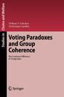 Voting Paradoxes and Group Coherence: The Condorcet Efficiency of Voting Rules (Studies in Choice and Welfare) Cover Image