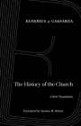 The History of the Church: A New Translation (World Literature in Translation) Cover Image