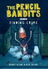 The Pencil Bandits: Finding Crime Cover Image