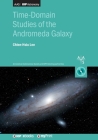 Time-Domain Studies of the Andromeda Galaxy By Chien-Hsiu Lee Cover Image