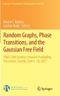 Random Graphs, Phase Transitions, and the Gaussian Free Field: Pims-Crm Summer School in Probability, Vancouver, Canada, June 5-30, 2017 (Springer Proceedings in Mathematics & Statistics #304) By Martin T. Barlow (Editor), Gordon Slade (Editor) Cover Image
