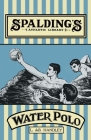Spalding's Athletic Library - How to Play Water Polo By L. De B. Handley Cover Image
