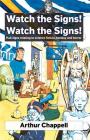 Watch The Signs! Watch The Signs!: Pub signs relating to science fiction, fantasy and horror By Arthur Chappell Cover Image