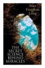 The Secret Science Behind Miracles By Max Freedom Long Cover Image