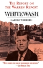 Whitewash: The Report on the Warren Report By Harold Weisberg Cover Image