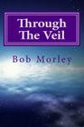 Through the Veil: Secrets to Living in the Supernatural Cover Image