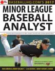 2017 Minor League Baseball Analyst By Jeremy Deloney, Rob Gordon, Brent Hershey Cover Image
