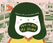 This Is Not My Home By Vivienne Chang, Eugenia Yoh Cover Image