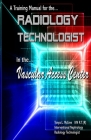 A Training Manual for the Radiology Technologist in the Vascular Access Center Cover Image