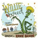 Willie The Weed: An Inspiring Children's Book About Diversity, Inclusion, Perseverance, and Belonging By Erick Baker, Tristan Napotnik (Illustrator) Cover Image