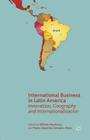 International Business in Latin America: Innovation, Geography and Internationalization (Aib Latin America) Cover Image