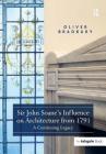 Sir John Soane's Influence on Architecture from 1791: A Continuing Legacy By Oliver Bradbury Cover Image