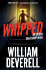 Whipped: An Arthur Beauchamp Novel Cover Image
