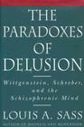 The Paradoxes of Delusion By Louis A. Sass Cover Image