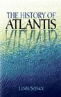 The History of Atlantis (Dover Occult) By Lewis Spence Cover Image