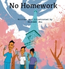 No Homework By Michael Shi Cover Image