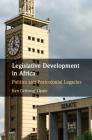Legislative Development in Africa By Ken Ochieng' Opalo Cover Image