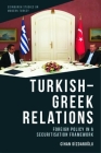 Turkish-Greek Relations: Foreign Policy in a Securitisation Framework Cover Image