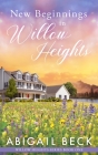 New Beginnings in Willow Heights By Abigail Beck Cover Image