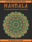 Mandala: An Adult Coloring Book Featuring 50 of the World's Most Beautiful  Mandalas for Stress Relief and Relaxation ( White Ba (Paperback)