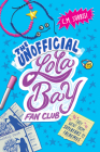 The Unofficial Lola Bay Fan Club By C. M. Surrisi Cover Image