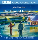 The Box of Delights (BBC Radio Collection) By John Masefield Cover Image