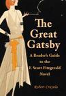 The Great Gatsby: A Reader's Guide to the F. Scott Fitzgerald Novel By Robert Crayola Cover Image