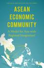 ASEAN Economic Community: A Model for Asia-Wide Regional Integration? Cover Image