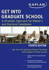 Get Into Graduate School: A Strategic Approach for Master's and Doctoral Candidates Cover Image