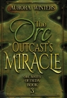 The Orc Outcast's Miracle By Aurora Winters Cover Image